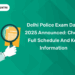 Delhi Police Exam Date 2025 Announced Check Full Schedule and Key Information