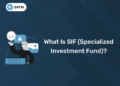 What is SIF (Specialized Investment Fund)?