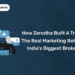 How Zerodha Built a Tribe: The Real Marketing Behind India’s Biggest Broker