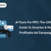 AI Tools for PPC: The Ultimate Guide to Smarter & More Profitable Ad Campaigns