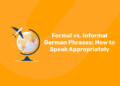 Formal vs. Informal German Phrases How to Speak Appropriately