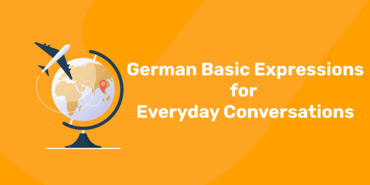 German Basic Expressions for Everyday Conversations