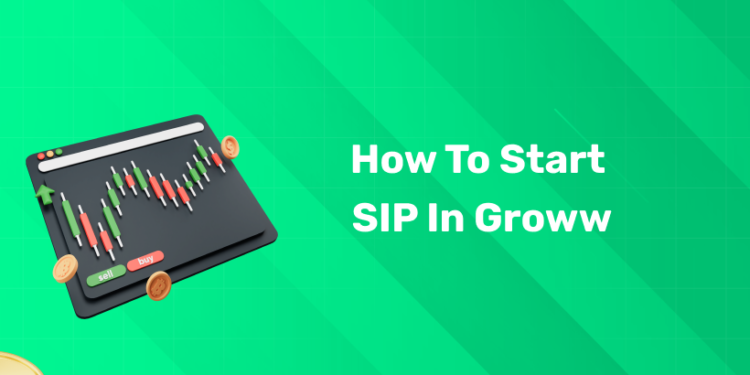 How to Start SIP in Groww