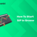 How to Start SIP in Groww