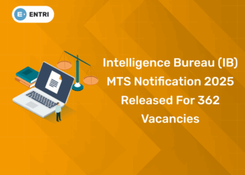 Intelligence Bureau (IB) MTS Notification 2025 Released for 362 Vacancies
