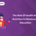 The Role of Health and Nutrition in Montessori Education
