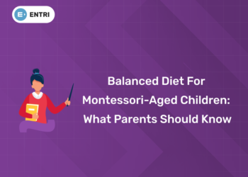 Balanced Diet for Montessori-Aged Children: What Parents Should Know