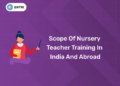 Scope of Nursery Teacher Training in India and Abroad