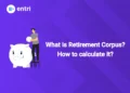 What is Retirement Corpus? How to calculate it?
