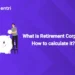 What is Retirement Corpus? How to calculate it?