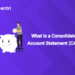What is a Consolidated Account Statement (CAS)?