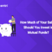 How Much of Your Salary Should You Invest in Mutual Funds?