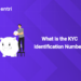 What is the KYC Identification Number?