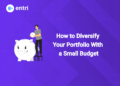 How to Diversify Your Portfolio With a Small Budget