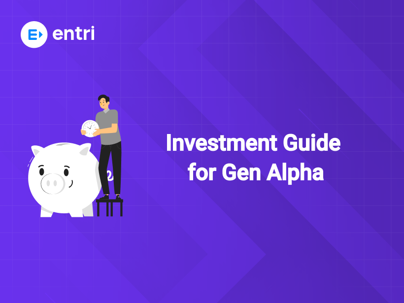 Entri App. Log In Investment Guide for Gen Alpha - Entri Blog