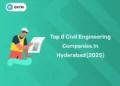 Top 8 Civil Engineering Companies in Hyderabad