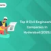Top 8 Civil Engineering Companies in Hyderabad