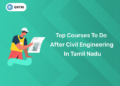 Top Courses to Do After Civil Engineering in Tamil Nadu
