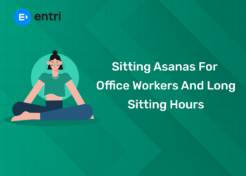 Sitting Asanas for Office Workers and Long Sitting Hours