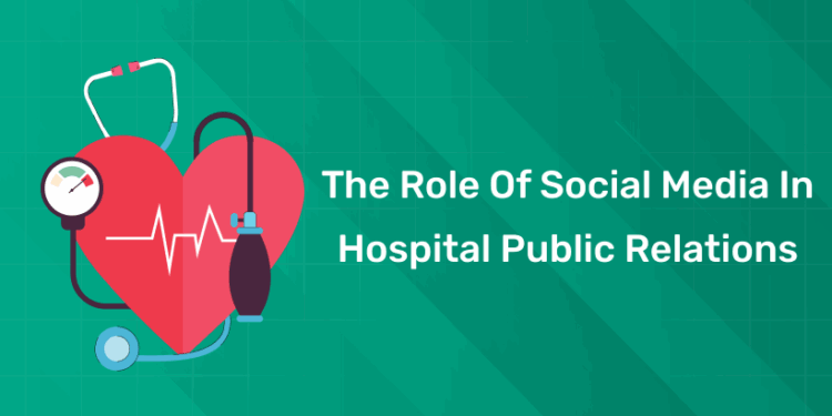 The Role of Social Media in Hospital Public Relations