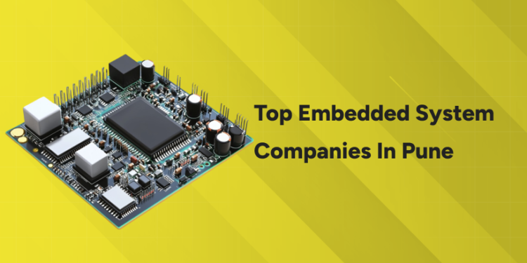 Top Embedded System Companies in Pune