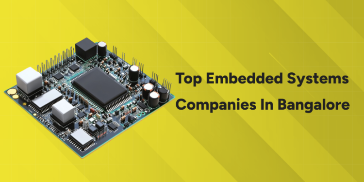 Top Embedded Systems Companies in Bangalore