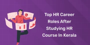 Top HR Career Roles After Studying HR Course in Kerala