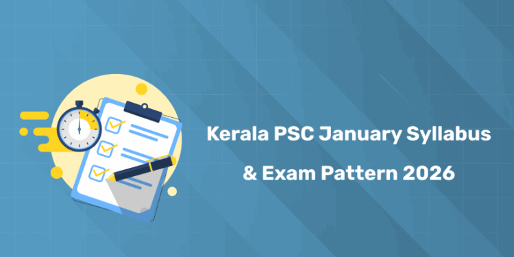 Kerala PSC January 2026 Syllabus & Exam Pattern