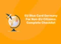 EU Blue Card Germany For Non-EU Citizens: Complete Checklist