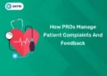 How PROs Manage Patient Complaints And Feedback