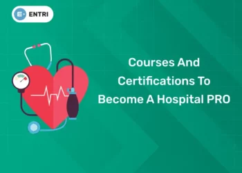Courses And Certifications To Become A Hospital PRO