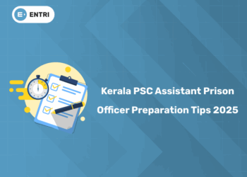 Kerala PSC Assistant Prison Officer Preparation Tips 2025