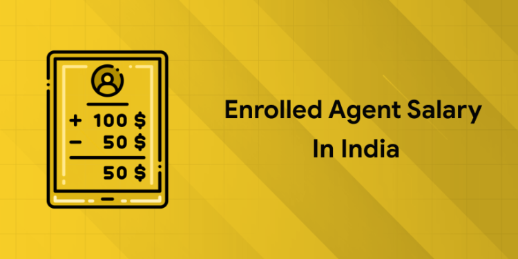 enrolled agent salary in india
