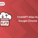 chatgpt atlas vs google chrome