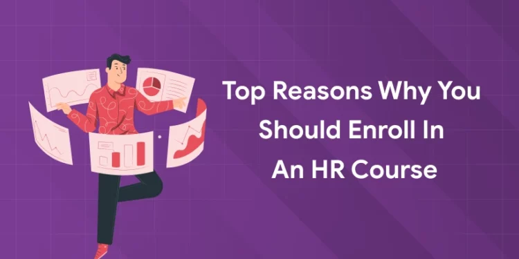 reasons you should enroll in hr course