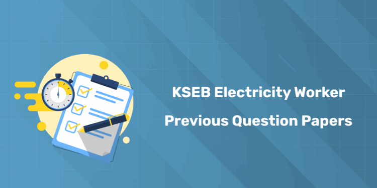 KSEB Electricity Worker Previous Question Papers – Download PDF