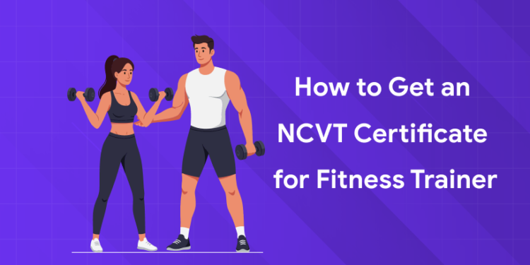 ncvt certificate for fitness trainer
