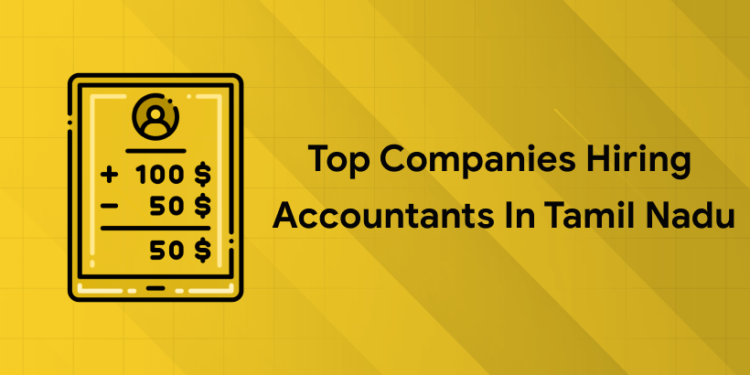 Top 10 Companies Hiring Accountants in Tamil Nadu