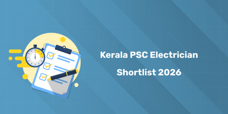 Kerala PSC Electrician Shortlist 2026 PDF Download - Probability Link & Procedure