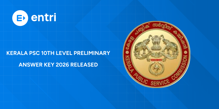 Kerala PSC 10th Level Preliminary Answer Key 2026 PDF Released – BevCo LDC, LGS & Storeman