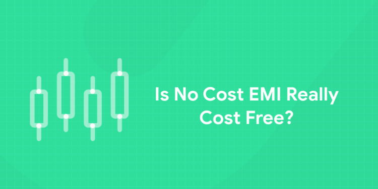 Is No Cost EMI Really Cost Free