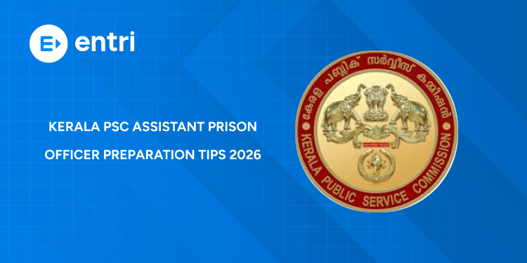 How to Prepare for Kerala PSC Assistant Prison Officer Exam 2026 – Step by Step Guide