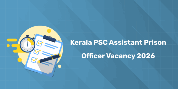 Kerala PSC Assistant Prison Officer Vacancy 2025 – Anticipated Posts & Category Details