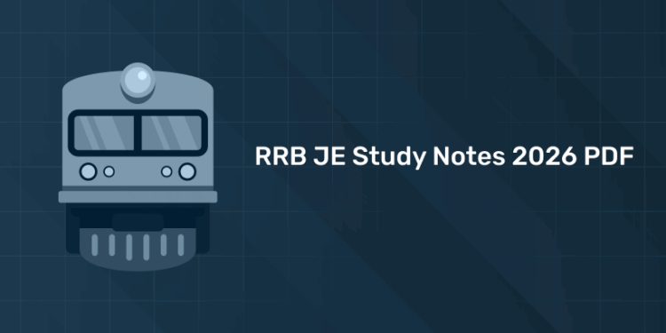 RRB JE Study Notes 2025 PDF – Download CBT 1 & CBT 2 Notes