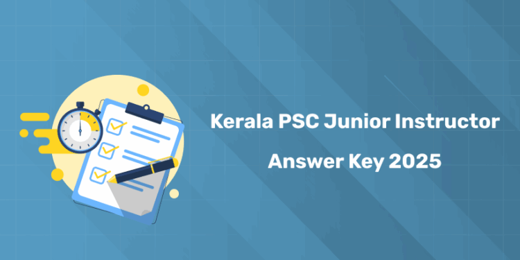 Kerala PSC Junior Instructor Answer Key 2025
