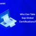 Who Can Take Sap Global Certifications