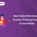Best Online Montessori Teacher Training Course in Tamil Nadu