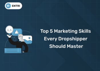 Top 5 Marketing Skills Every Dropshipper Should Master