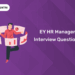 EY HR Manager Interview Questions