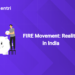 FIRE Movement: Reality in India